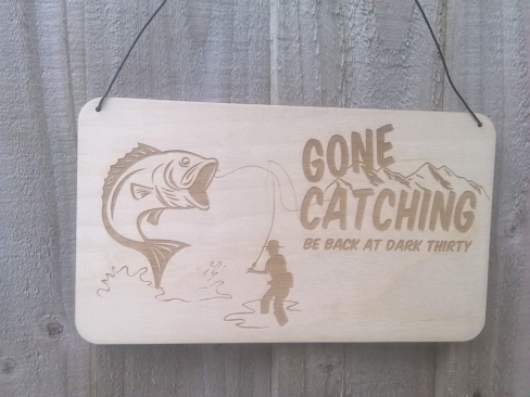 Gone Catching Back At Dark Thirty Wooden Plaque
